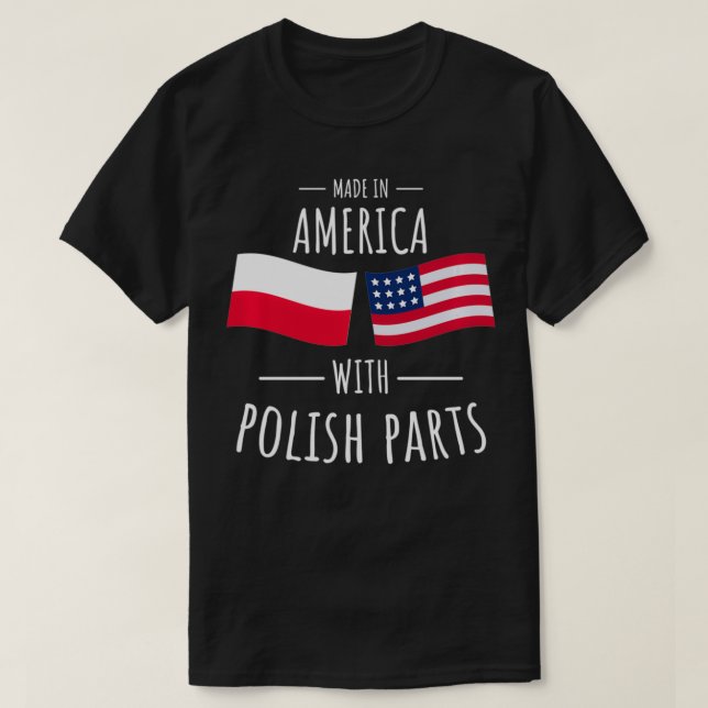 Camiseta Fabricado nos Estados Unidos com Peças Poloneses A (Frente do Design)