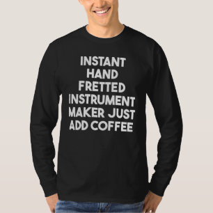 Camiseta Fabricante de Instrumento com Trastes Instantâneo
