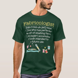Camiseta Fabricologista Funny Quilter GIfts Roupa