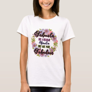 Camiseta Fabuela Como Uma Abuela Normal Apenas Fabulosa