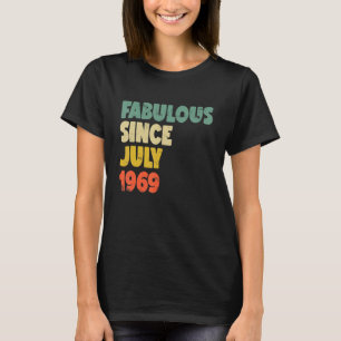 Camiseta Fabulosa Desde Julho De 1969 Menina Mulher Nascida