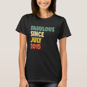 Camiseta Fabulosa Desde Julho De 2015 Menina Mulher Nascida