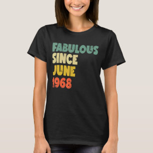 Camiseta Fabulosa Desde Junho De 1968 Menina Mulher Nascida