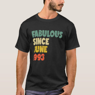 Camiseta Fabulosa Desde Junho De 1993 Menina Mulher Nascida