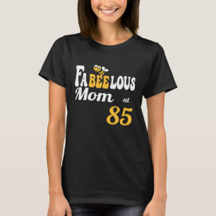 Camiseta Fabulosa mãe abençoada, Mamãe 85º B de Bee Honeyco