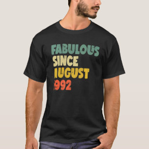 Camiseta Fabuloso Desde Agosto De 1992 Menino Nascido De Mu
