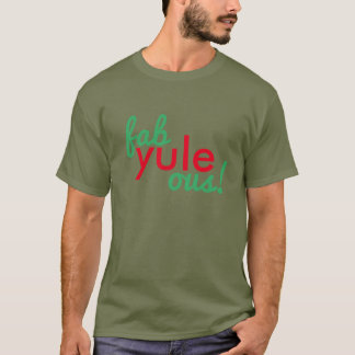 Camiseta Fabulous Fab Yule Ous Christmas Holiday Inspired T