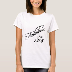 Camiseta Fabulous since 1975
