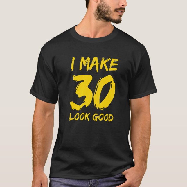 Camiseta Faça 30 Bons aniversário de 30 anos 30 Anos Ol (Frente)
