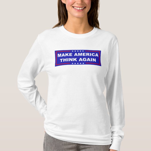 Camiseta Faça a América pensar novamente (Frente)