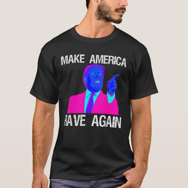 Camiseta Faça a América ruir de novo Engraçado EDM Trump T  (Frente)