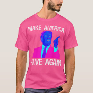 Camiseta Faça a América ruir novamente Engraçado Edm Trump