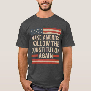 CAMISETA FAÇA A AMÉRICA SEGUIR A CONSTITUIÇÃO NOVAMENTE