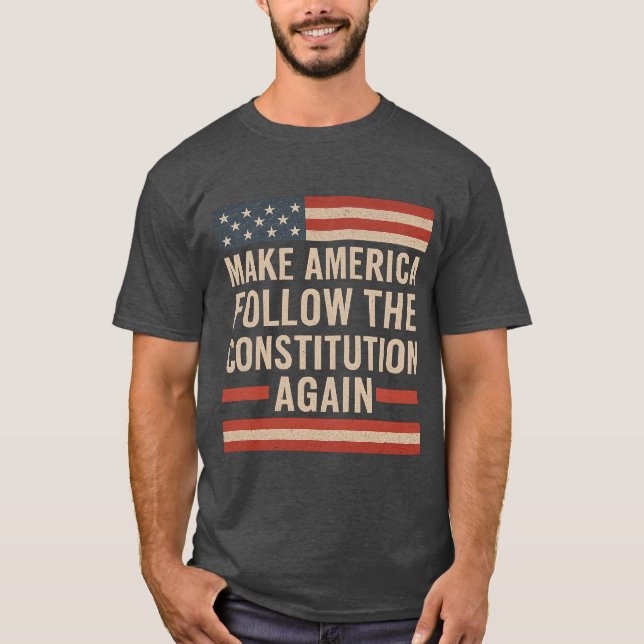 CAMISETA FAÇA A AMÉRICA SEGUIR A CONSTITUIÇÃO NOVAMENTE (Frente)