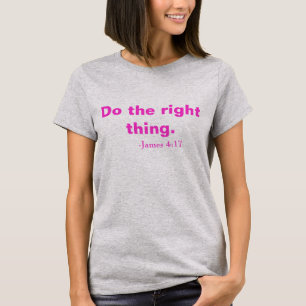 Camiseta Faça a coisa certa!