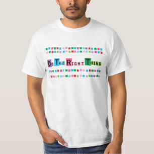Camiseta Faça a coisa certa