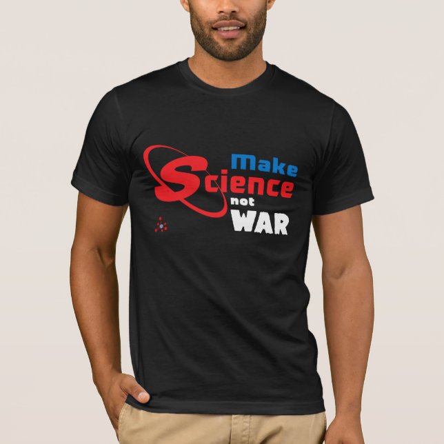 Camiseta Faça a guerra da ciência não (Frente)