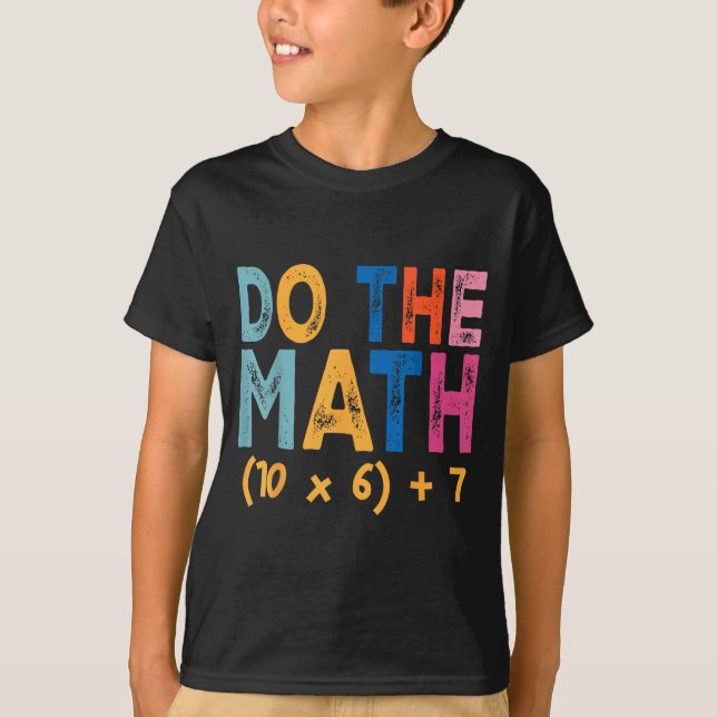 Camiseta Faça a Matemática 67 Meme Divertido Seis Sete Humo (Frente)