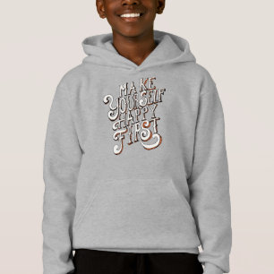 Camiseta Faça a Si Mesmo Feliz Primeiro