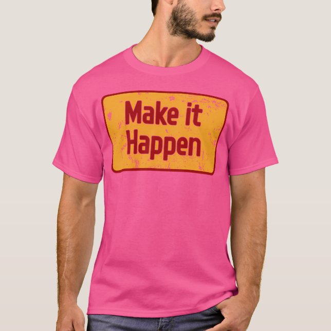 Camiseta Faça acontecer (Frente)