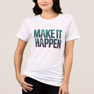 Camiseta Faça acontecer