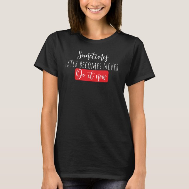 Camiseta Faça agora (Frente)