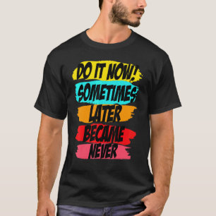 Camiseta Faça agora uma citação motivacional