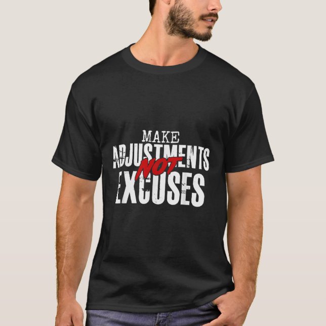 Camiseta Faça ajustes sem desculpas (Frente)