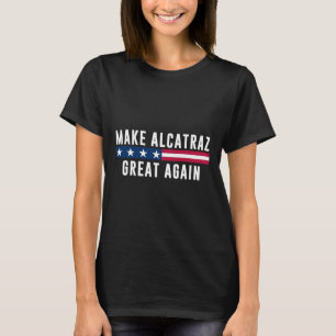 Camiseta Faça Alcatraz Excelente Novamente Engraçada Homens