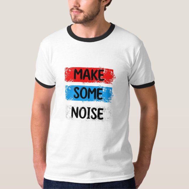 CAMISETA FAÇA ALGUM BARULHO (Frente)