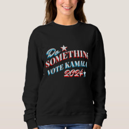 Camiseta Faça alguma coisa | Vote Kamala 2024