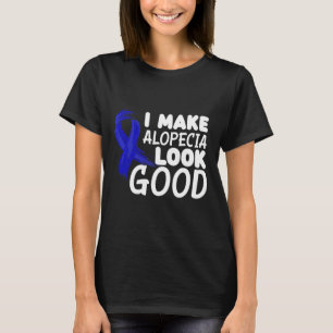 Camiseta Faça Alopecia Parecer Boa Divertida Alopecia Guerr