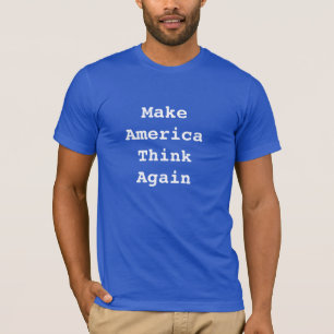 Camiseta Faça América pensar outra vez