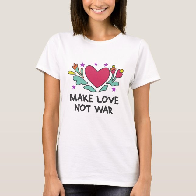 Camiseta Faça amor não guerra (Frente)