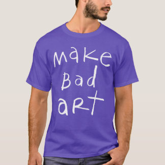 Camiseta faça arte ruim garota
