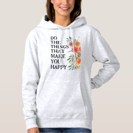Camiseta Faça as Coisas que te Fazem Feliz Motivacional