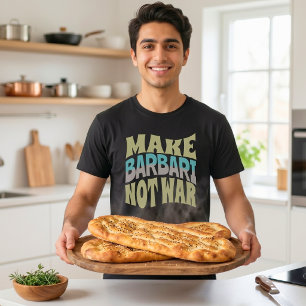 Camiseta Faça Barbari Não Guerra   Pão Persa