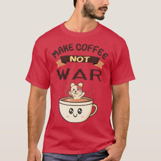 Camiseta Faça café sem guerra - Coffee Doce Design