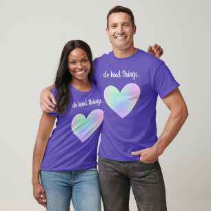 Camiseta "Faça coisas bonitas." Rainbow Heart