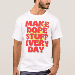 Camiseta Faça coisas incríveis todos os dias