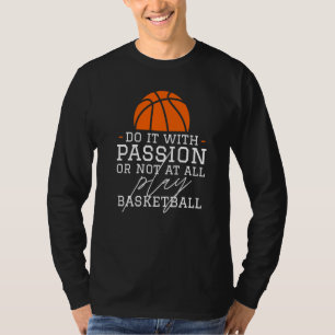Camiseta Faça Com Paixão Ou Não Jogue Basquete