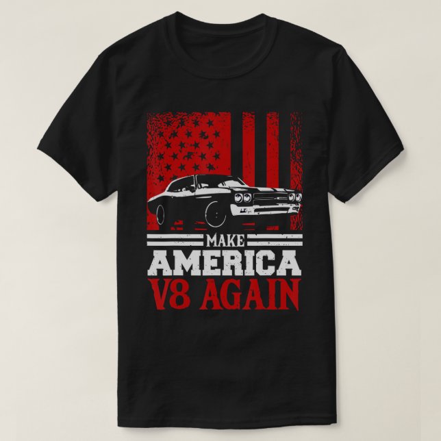 Camiseta Faça com que a América V8 volte a tocar o motor V8 (Frente do Design)