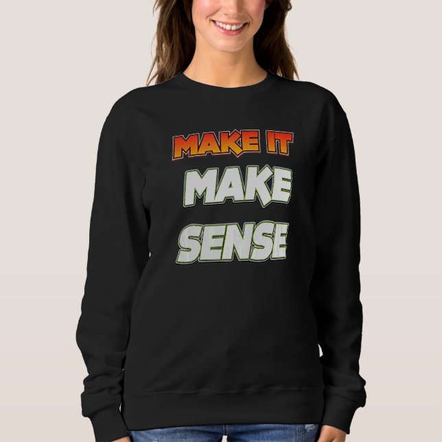 Camiseta Faça com que faça sentido (Frente)