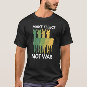 Camiseta Faça Com Que O Fleece Não Seja Um Lama De Guerra