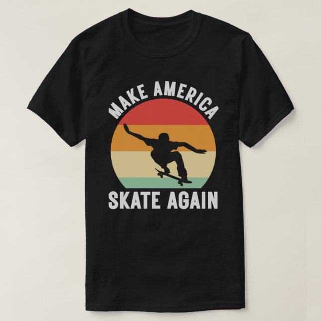 Camiseta Faça com que o skate Americano volte a usar o T-Sh (Frente do Design)