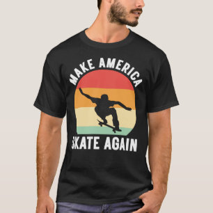 Camiseta Faça com que o skate Americano volte a usar o T-Sh