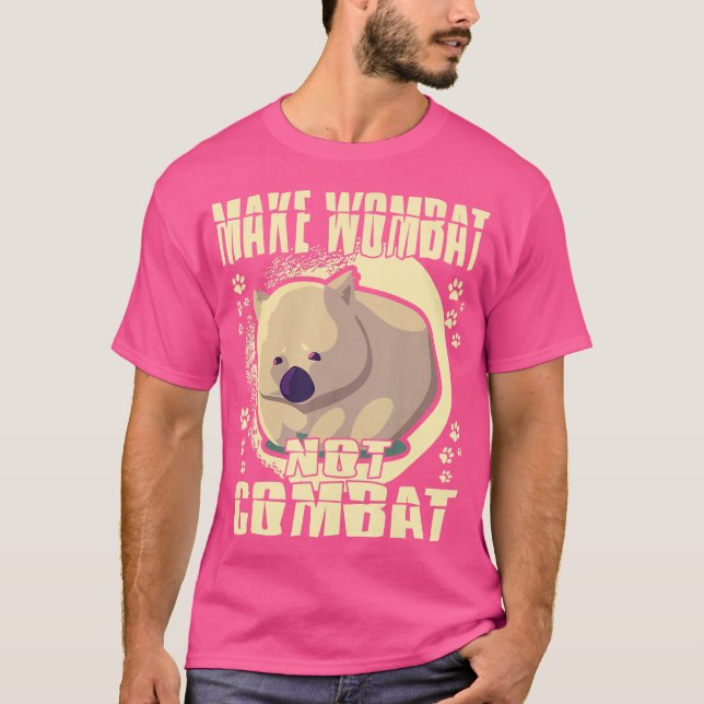 Camiseta Faça com que o Wombat não combata o Wombat (Frente)