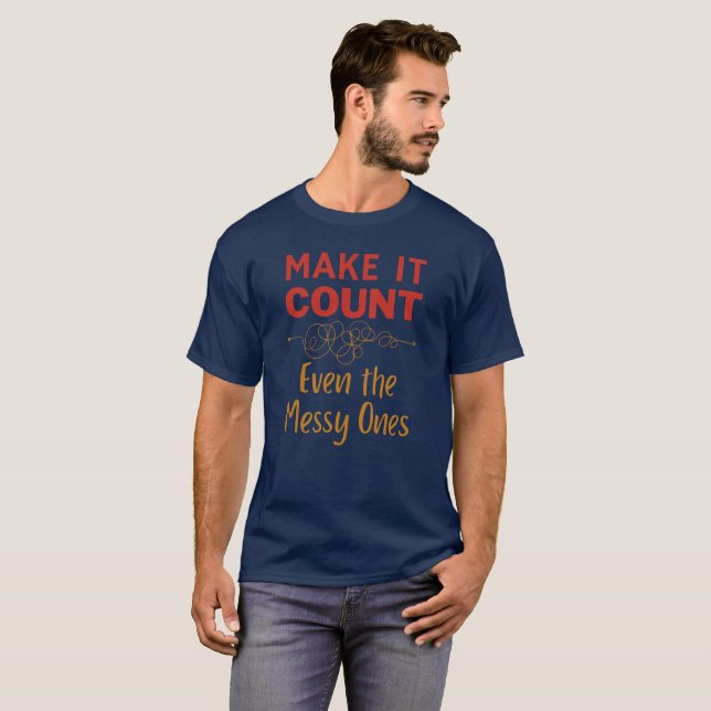 Camiseta Faça Contar, Mesmo As Desordenadas (Frente Completa)