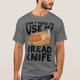 Camiseta Faca de pão de padeiro engraçada