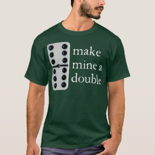 Camiseta Faça do meu um duplo domínio